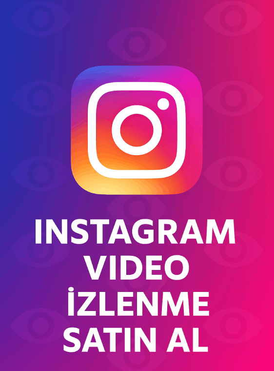 Instagram Video İzlenme Görüntülenme Satın Al