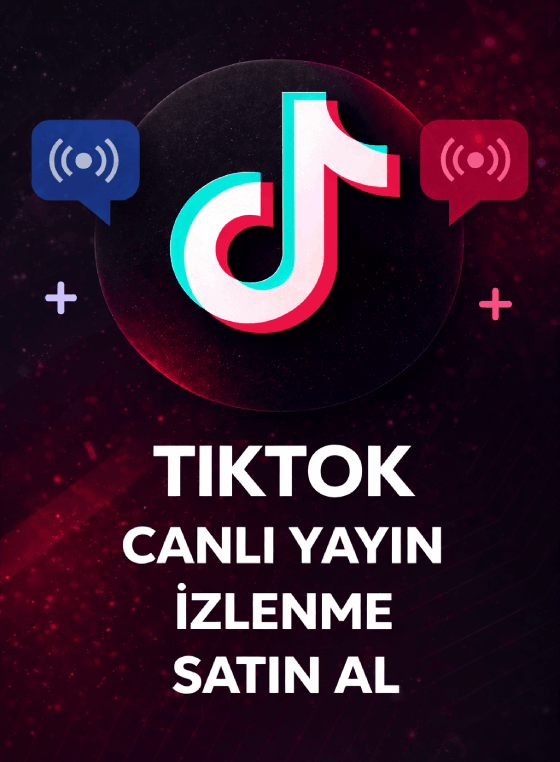 TikTok Canlı Yayın İzlenme Satın Al